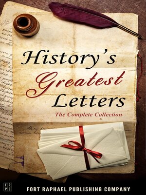 cover image of History's Greatest Letters--The Complete Collection--From the Ancient World to the Twentieth Century